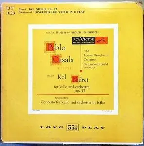帕勃罗·卡萨尔斯（Pablo Casals），伦敦交响乐团，兰登·罗纳德（London Ronald），路易吉·博切里尼（Luigi Boccherini）-布鲁赫·科尔·尼德雷（Bruch Kol Nidrei） 47 /博切里尼-B舱钢琴与管弦乐队协奏曲（LP）
