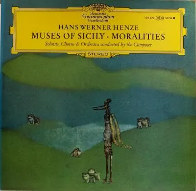 汉斯·维尔纳·亨策:Muses Of Sicily&Moralities / 德累斯顿童声合唱团 / 亨策 / 鲍恩斯博格 / 莱比锡布商大厦管弦 / 德累斯顿国家管弦