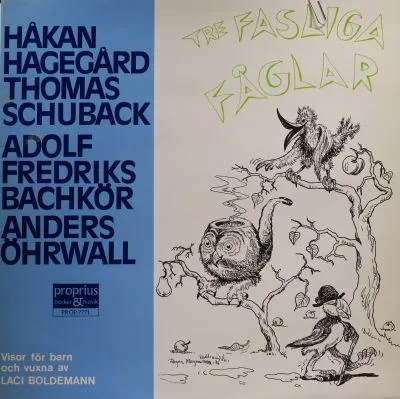 Adolf Fredriks Bachkör, Håkan Hagegård, Anders Öhrwall, Thomas Schuback – Tre Fasliga Fåglar
