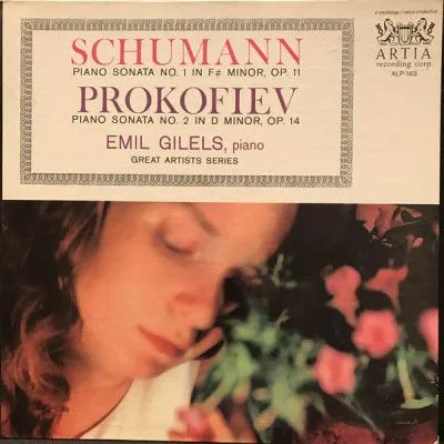 埃米尔·吉尔斯（Emil Gilels）， 舒曼（Schumann），普罗科菲耶夫（Prokofiev）– 舒曼（Schumann）钢琴奏鸣曲1号；普罗科菲耶夫奏鸣曲第二号