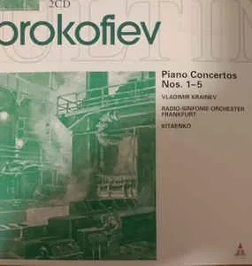 谢尔盖·普罗科菲耶夫（Sergei Prokofiev）普罗科菲耶夫（ 弗拉基米尔·克拉涅夫），迪米特里·基坦科（Dimitrij Kitaenko） – 普罗科菲耶夫1-5号钢琴协奏曲