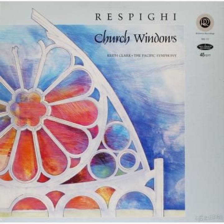 雷斯庇基《教堂的窗户-四首印象交响曲》-基思·克拉克指挥太平洋交响乐团