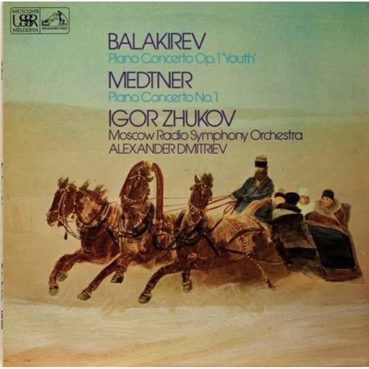 巴拉基列夫&amp;梅特纳《F小调钢琴协奏曲》《C小调第一钢琴协奏曲》-伊戈尔·朱可夫钢琴 亚历山大·迪米特里耶夫指挥  莫斯科广播交响乐团