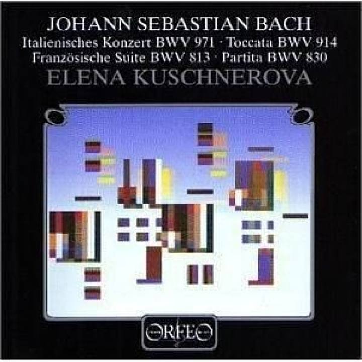 巴赫《意大利协奏曲，法国组曲第二首和帕蒂塔第六首以及托卡塔》-埃琳娜·库施内罗娃
