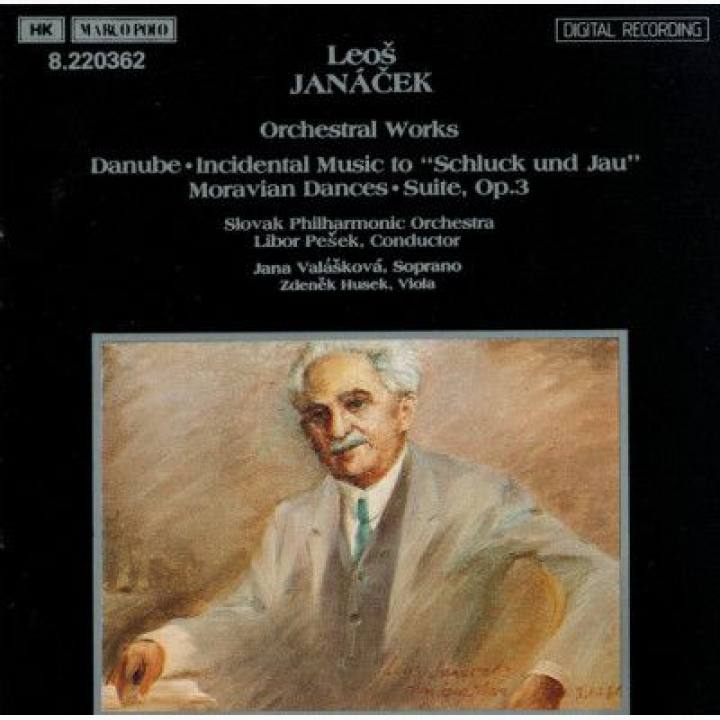 雅纳切克《多瑙河，交响乐片段》《舒尔克和姚，戏剧配乐》《摩拉维亚舞蹈（5种民间舞蹈由管弦乐队演奏）》《小夜曲》 /瓦拉斯科娃女高音，胡塞克中提琴，佩谢克指挥，斯洛伐克爱乐乐团
